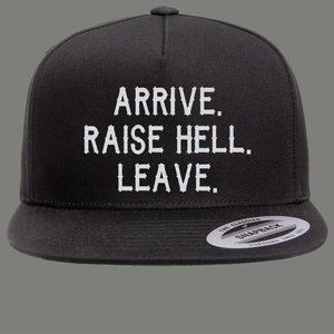ARRIVE RAISE HELL LEAVE Snapback Cap STONECOLD